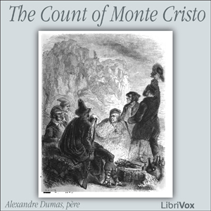 Count of Monte Cristo, The by Alexandre Dumas (1802 - 1870)