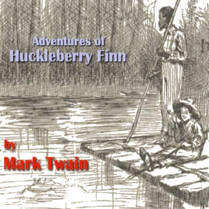 Adventures of Huckleberry Finn by Mark Twain (1835 - 1910)