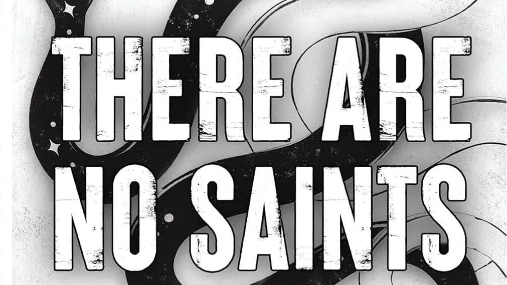 There Are No Saints