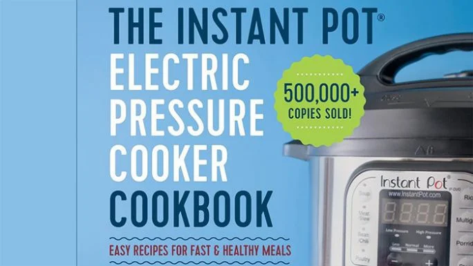 The Instant Pot Electric Pressure Cooker Cookbook: Easy Recipes