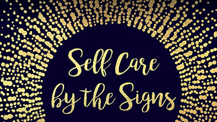 Self Care by the Signs