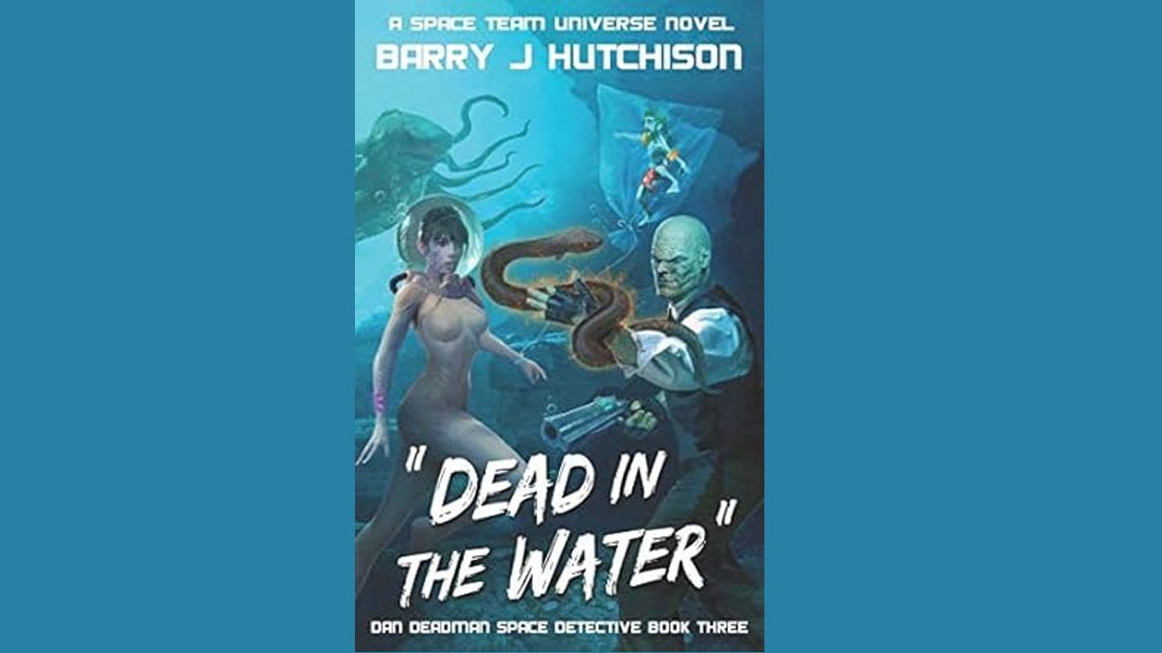 Dead in the Water A Space Team Universe