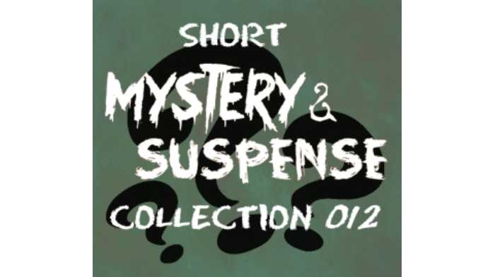 Short Mystery and Suspense Collection 012