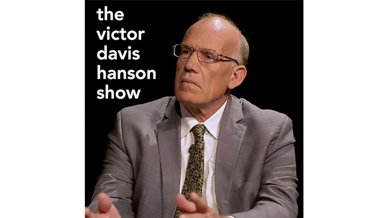 The Victor Davis Hanson Show