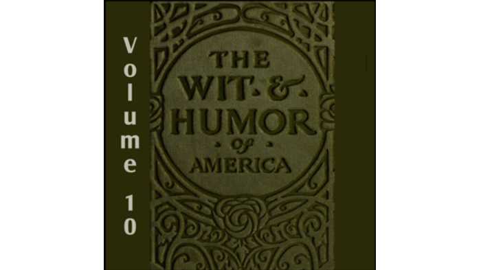 The Wit and Humor of America, Vol 10