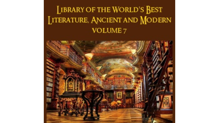 Library of the World's Best Literature, Ancient and Modern, volume 07