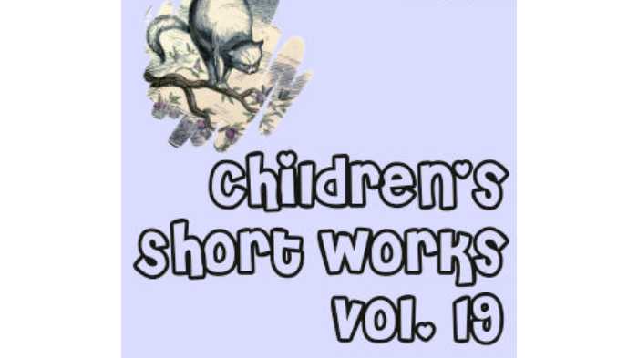 Children's Short Works, Vol. 019