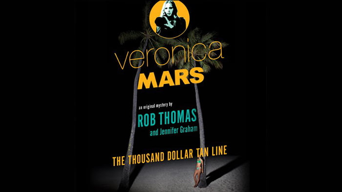 Veronica Mars: The Thousand-Dollar Tan Line