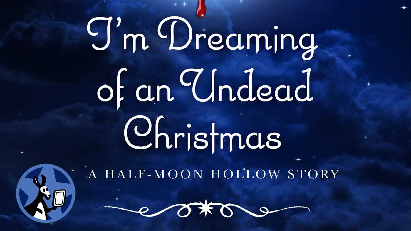 I'm Dreaming of an Undead Christmas