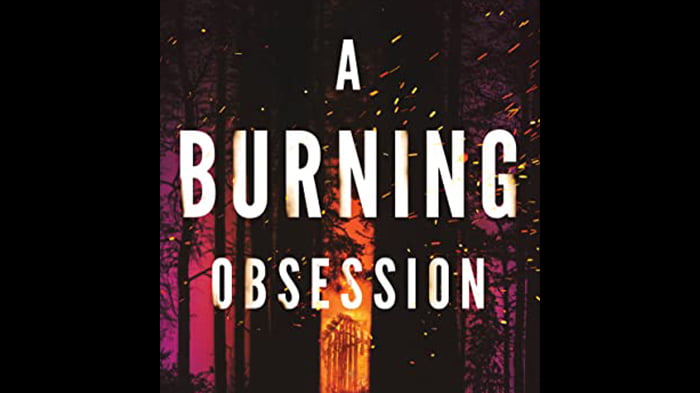 A Burning Obsession