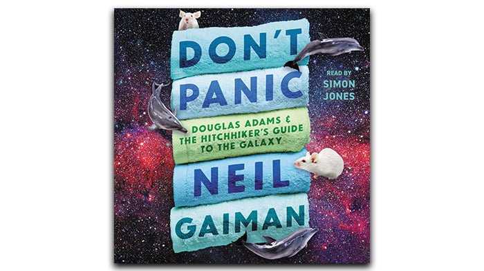 Don't Panic: The Official Hitchhikers Guide by Neil Gaiman