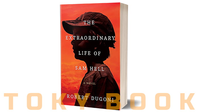 The Extraordinary Life of Sam Hell