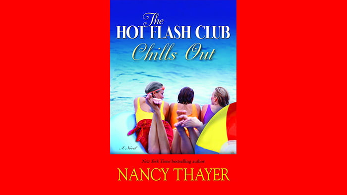 The Hot Flash Club Chills Out - Nancy Thayer