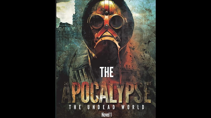 The Apocalypse: The Undead World Novel 1