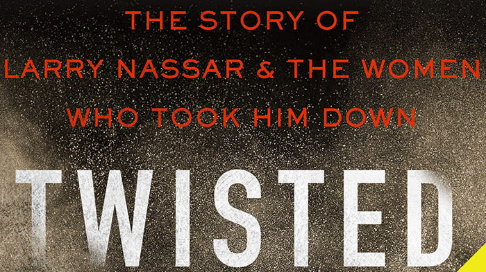 Twisted-The Story of Larry Nassar