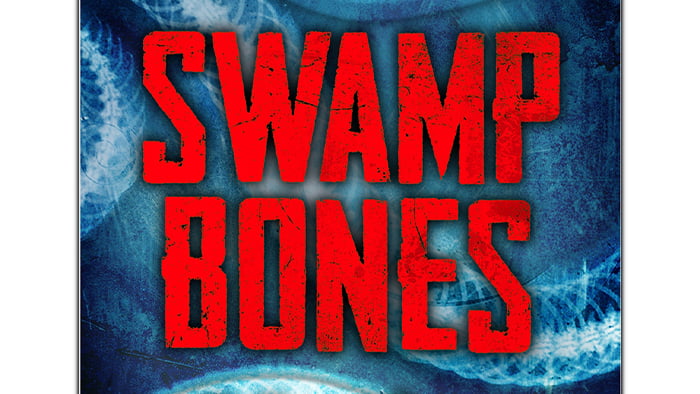 Swamp Bones: A Novella