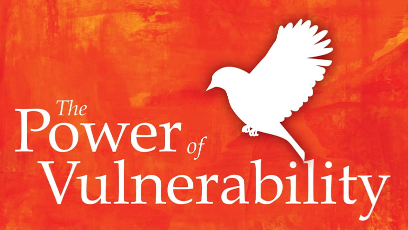 The Power of Vulnerability