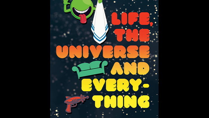 Life, the Universe, and Everything