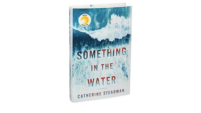 DOWNLOAD $PDF$] Something in the Water: A Novel [Full] by