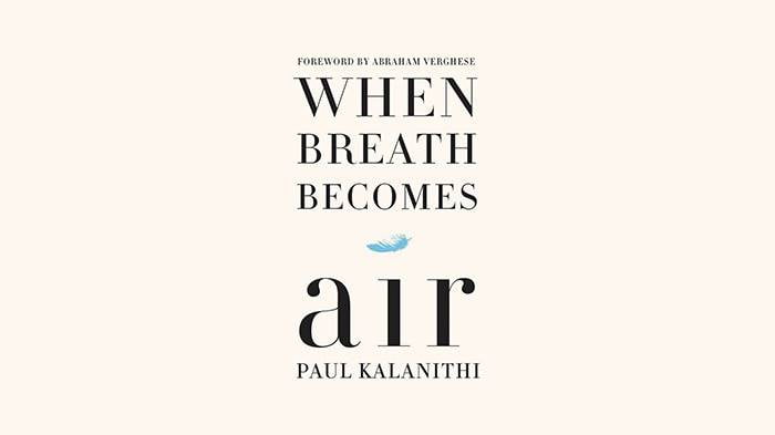 When Breath Becomes Air