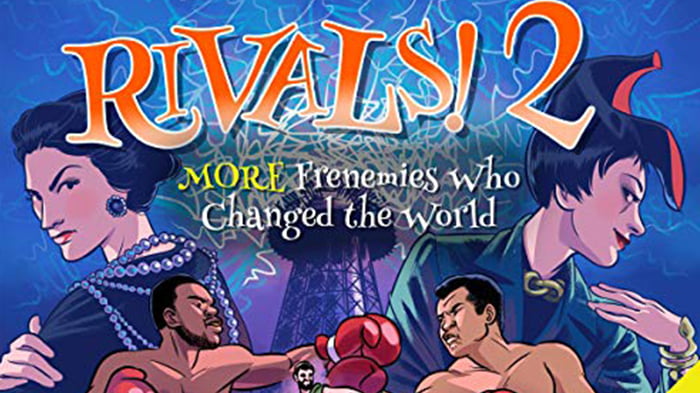 Rivals 2! More Frenemies Who Changed the World