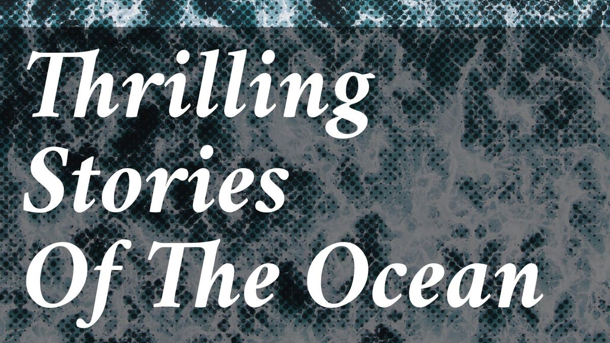 Thrilling Stories of the Ocean