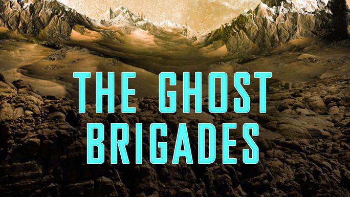 The Ghost Brigades