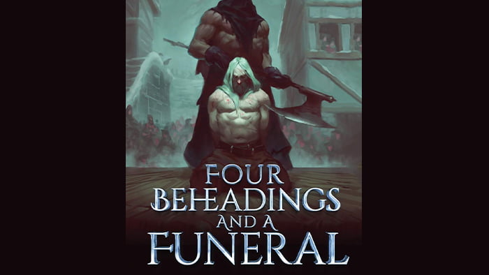Four Beheadings and a Funeral